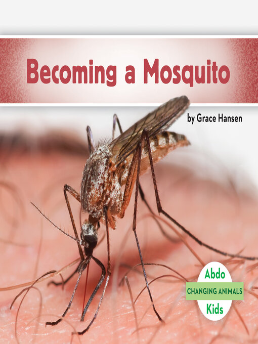 Title details for Becoming a Mosquito by Grace Hansen - Available